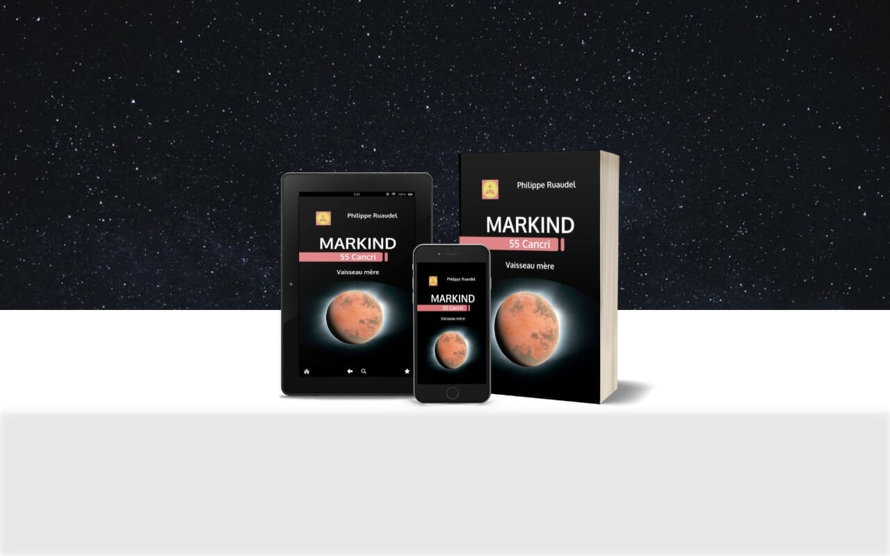 Markind 55 Cancri Vaisseau mère le roman page